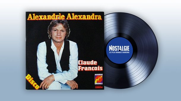 100% Vinyle : Claude François - Alexandrie Alexandra
