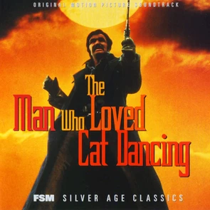 The Man Who Loved Cat Dancing [B.O.F.]