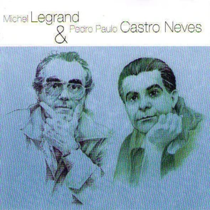 Michel Legrand et Pierre Paulo Castro Neves