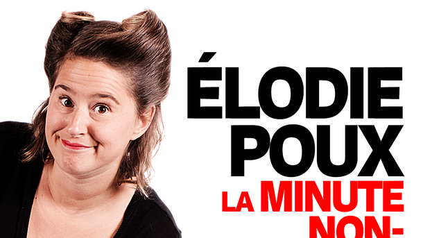 La minute non-éducative d'Elodie Poux sur Rire & Chansons