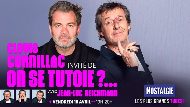 Clovis Cornillac invité de "On se tutoie ?..." avec Jean-Luc Reichmann