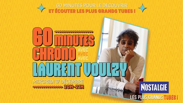 60 minutes chrono avec Laurent Voulzy : rendez-vous mercredi 17 décembre à 20h sur Nostalgie