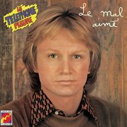 Le Mal Aimé
