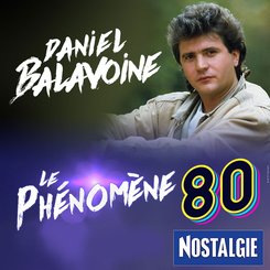 Le phénomène 80... Daniel Balavoine