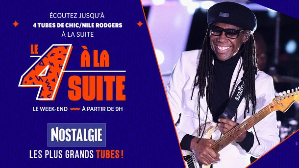 Le 4 à la suite Spécial Chic/Nile Rodgers