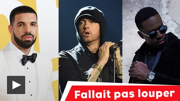 Drake, Eminem, Dadju…: fallait pas louper