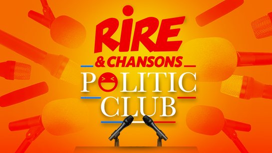 Rire & Chansons Politic Club