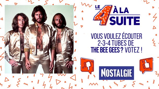 Le 4 à la suite Spécial The Bee Gees !