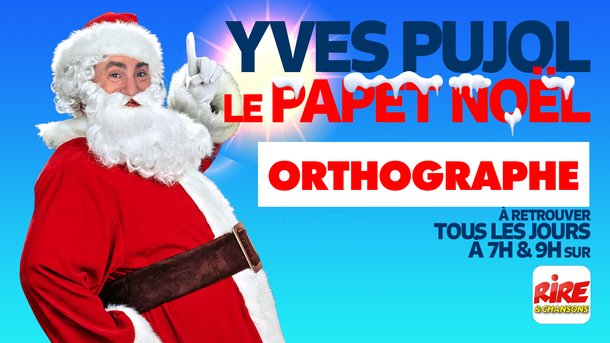 Le Papet de Noël de Rire & Chansons - Orthographe