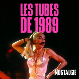 NOSTALGIE LES TUBES DE 1989