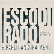 Esco di Rado e Parlo Ancora Meno