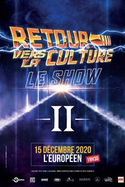 Retour vers la culture le show 2 - 15 décembre 2020 à l'Européen