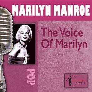 The Voice, Songs & Films Of Marilyn Monroe
