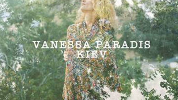 « Kiev » : Vanessa Paradis présente son nouveau single
