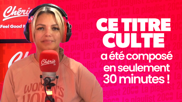 Ce titre culte a été composé en seulement 20 minutes ! - Chérie Génération 2000