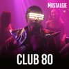 NOSTALGIE CLUB 80
