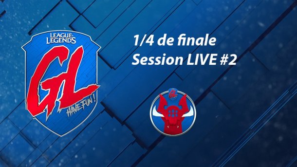 League Of Legends - La Grosse Ligue : suivez en LIVE les derniers quarts de finale