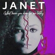 WHAT HAVE YOU DONE FOR ME LATELY (1986)