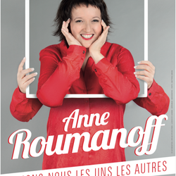 Anne Roumanoff - aimons nous les uns les autres - en tournée avec Rire & Chansons