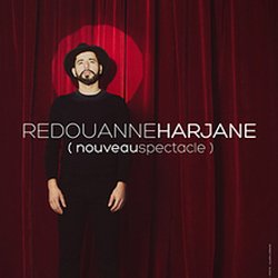 Redouanne Harjane - nouveau spectacle