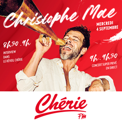 Mercredi 4 septembre, Christophe Maé en Concert Super Privé Chérie FM