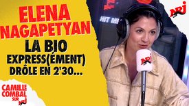 Elena Nagapetyan, la bio express(ément) drôle en 2'30 chez Camille Combal sur NRJ