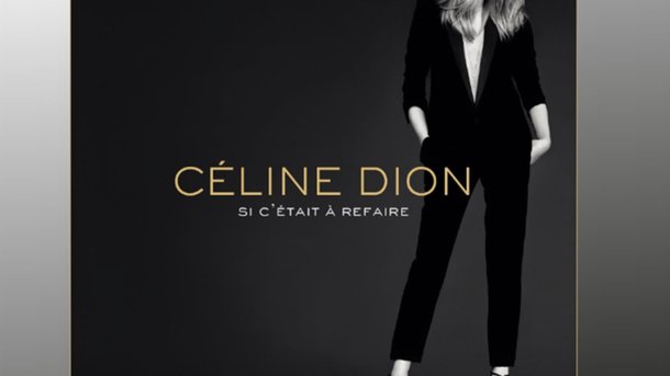 Découvrez « Si c'était à refaire », le nouveau single de Céline Dion