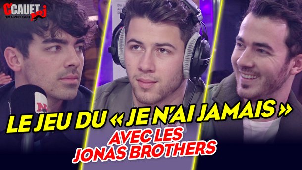 Le jeu du "Je n'ai jamais" avec les Jonas Brothers! - C'Cauet sur NRJ