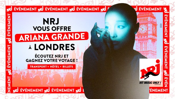 🎤 Ariana Grande à Londres : gagnez votre voyage pour assister à son concert événement avec NRJ ! ✨