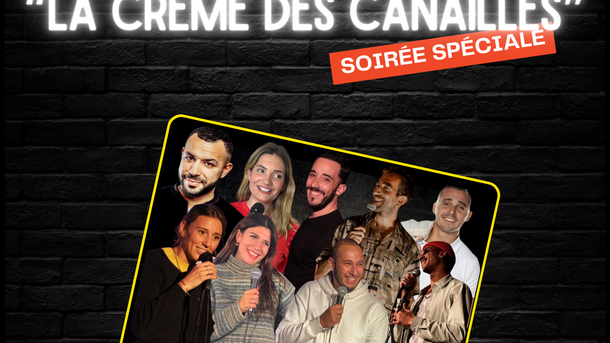 Samedi 7 décembre à 20h - La Crème des Canailles - Depuis le Canailles Comedy Club à Marseille - Avec Malik Fares, Merwan Sali, Amy London, Miss Augine, Gabrielle Giraud, Dudley, Greg Empeche Moi, Berdou, Laurent Febvay