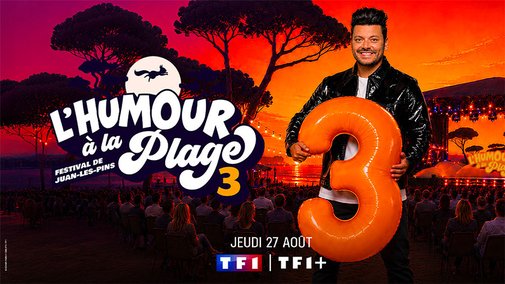 « L’Humour à la plage », 3ème édition, présenté par Kev Adams - Jeudi 27 août à 21h10 sur TF1 et TF1+  En association avec Rire & Chansons