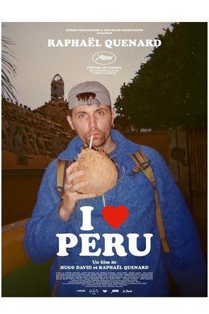 Jeu concours - I Love Peru - Avec Raphaël Quenard, Hugo David, Anaïde Rozam, José Garcia - Places de cinéma à gagner -
