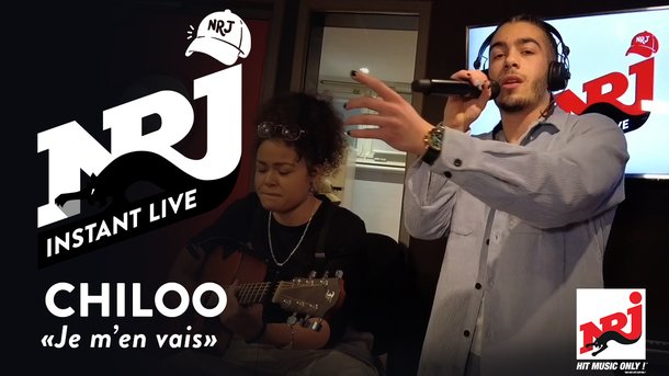CHILOO «Je m'en vais» - NRJ Instant Live