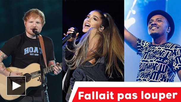 Ed Sheeran, Ariana grande, Soprano… : fallait pas louper