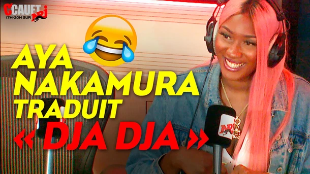 Aya Nakamura traduit «Djadja» - C'Cauet sur NRJ