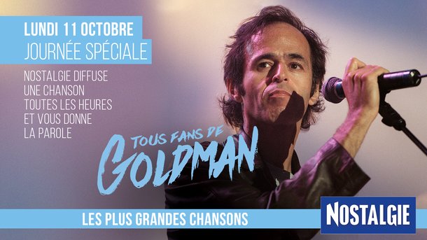 Lundi 11 octobre : "Tous fans de Goldman !" sur Nostalgie