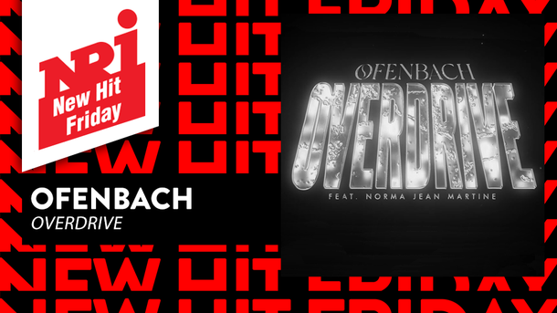 Ofenbach « Overdrive » - NRJ New Hit Friday