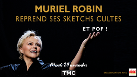 RDV CE SOIR - Muriel Robin reprend ses sketchs cultes ET POF à 21h25 sur TMC en partenariat avec Rire & Chansons