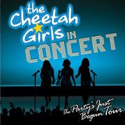 The Cheetah Girls In Concert - The Party's Just Begun Tour Bande originale du film