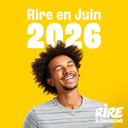 RIRE ET CHANSONS RIRE EN JUIN 2026