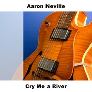 Cry Me A River