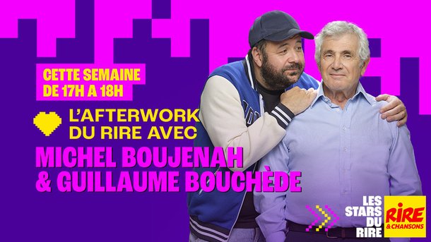 Michel Boujenah et Guillaume Bouchède invités de Cédric Cizaire, dans l'Afterwork du Rire du 12 au 16 janvier 2026, sur Rire & Chansons
