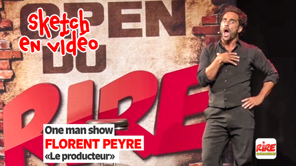 One man show - Florent Peyre - Le producteur - sketch d'humour en vidéo