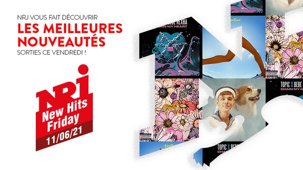 NRJ NEW HITS FRIDAY - 11 Juin 2021