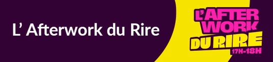 L'Afterwork du Rire