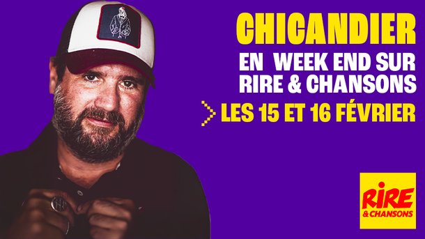Ce week-end, Chicandier s'installe sur Rire & Chansons