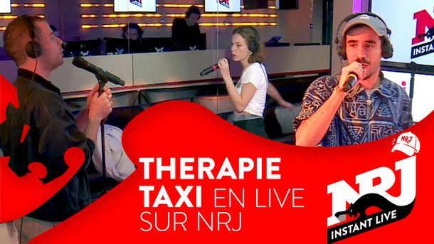 THERAPIE TAXI : Ils sont là ! « Avec Ta Zouz » - NRJ Instant Live