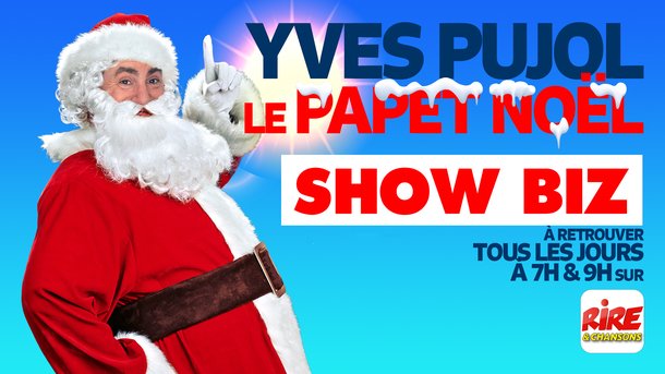 Le Papet de Noël de Rire & Chansons - Show biz
