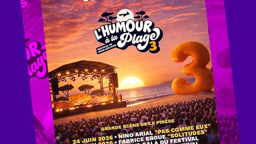 Jeu concours - Festival L'Humour à la plage - 3ème édition du 24 juin 2026 au 27 juin 2026 à Juan-les-Pins  - Invitations à gagner pour plusieurs spectacles -