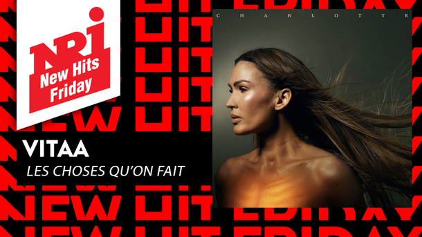 VITAA «Les choses qu'on fait» - NRJ New Hit Friday